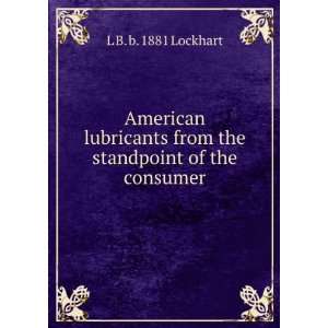   from the standpoint of the consumer L B. b. 1881 Lockhart Books