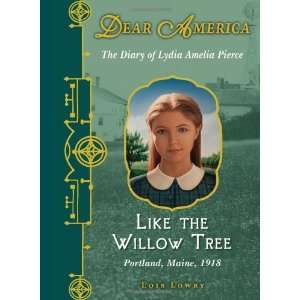  Dear America Like the Willow Tree [Hardcover] Lois Lowry Books