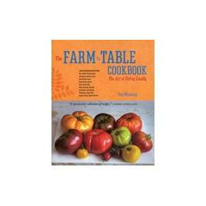  Farm To Table Cookbook by Ivy Manning