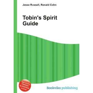  Tobins Spirit Guide Ronald Cohn Jesse Russell Books