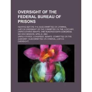  Oversight of the Federal Bureau of Prisons hearing before 