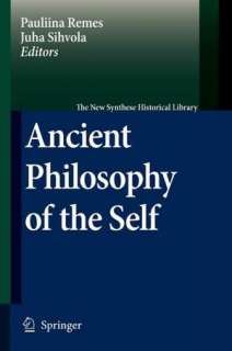   Ancient Philosophy of the Self by Pauliina Remes 