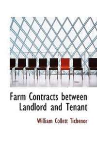 farm contracts between landlord and tenant by william collett tichenor 