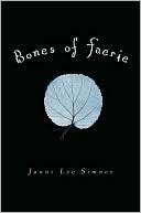   Bones of Faerie by Janni Lee Simner, Random House 