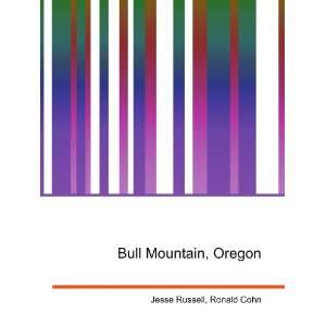  Bull Mountain, Oregon Ronald Cohn Jesse Russell Books