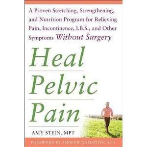   Incontinence, IBS, and Other Symptoms [HEAL PELVIC PAIN]  N/A  Books