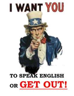 UNCLE SAM I want you to speak English or get out tee  