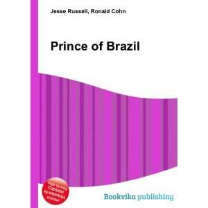  Prince of Brazil Ronald Cohn Jesse Russell Books