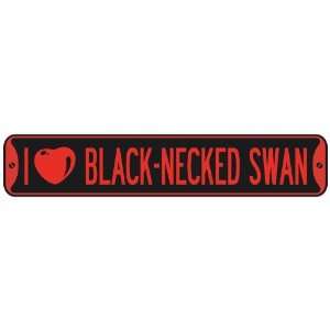   I LOVE BLACK NECKED SWAN  STREET SIGN