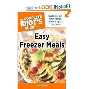 The Complete Idiots Guide to Easy Freezer Meals [Paperback] Cheri 