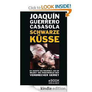 Schwarze Küsse / eBook (German Edition) Joaquin Guerrero Casasola 