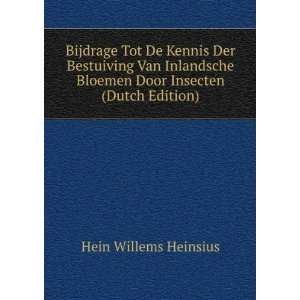   Bloemen Door Insecten (Dutch Edition) Hein Willems Heinsius Books