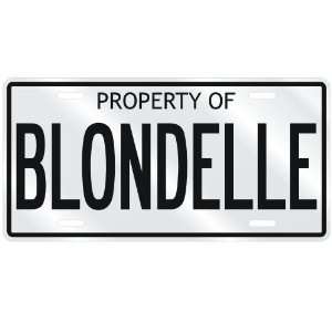  NEW  PROPERTY OF BLONDELLE  LICENSE PLATE SIGN NAME 