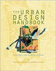 Urban Design Handbook Techniques and Working Methods, (0393731065 