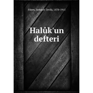    HalÃ»kun defteri Mehmet Tevfik, 1870 1915 Fikret Books