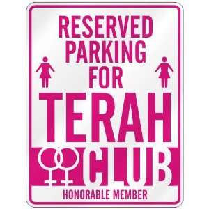   RESERVED PARKING FOR TERAH 