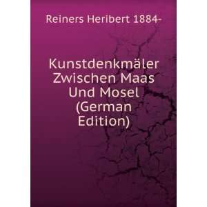   Maas Und Mosel (German Edition) Reiners Heribert 1884  Books