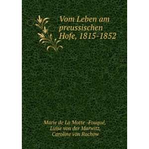   der Marwitz, Caroline von Rochow Marie de La Motte  FouquÃ© Books