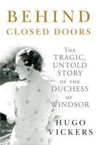 DUCHESS DUKE WINDSOR BEHIND CLOSED DOORS HARDCOVER BOOK UK  