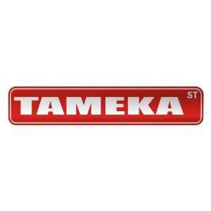   TAMEKA ST  STREET SIGN NAME