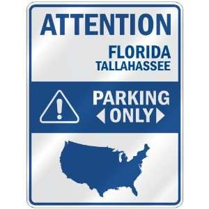  ATTENTION  TALLAHASSEE PARKING ONLY  PARKING SIGN USA 