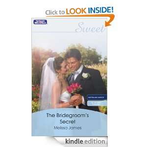 The Bridegrooms Secret (Sweet) Melissa James  Kindle 