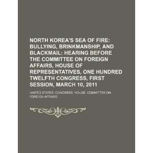  North Koreas sea of fire bullying, brinkmanship, and 