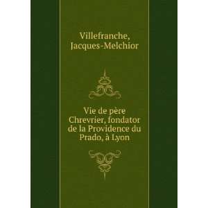   Providence du Prado, Ã  Lyon Jacques Melchior Villefranche Books