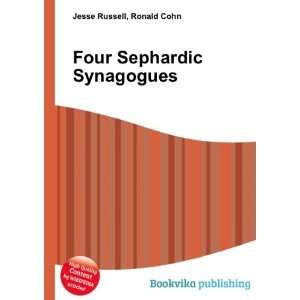  Four Sephardic Synagogues Ronald Cohn Jesse Russell 