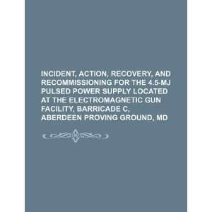 Incident, action, recovery, and recommissioning for the 4.5 MJ pulsed 