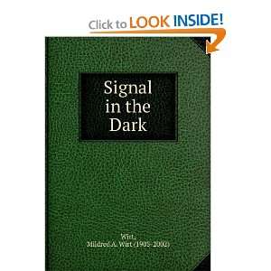    Signal in the Dark Mildred A. Wirt (1905 2002) Wirt Books