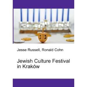   Jewish Culture Festival in KrakÃ³w Ronald Cohn Jesse Russell Books