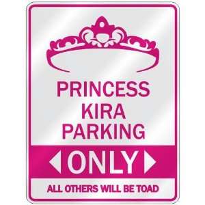   PRINCESS KIRA PARKING ONLY  PARKING SIGN