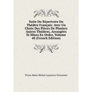   Ã¢tres, ArrangÃ©es Et Mises En Ordre, Volume 48 (French Edition