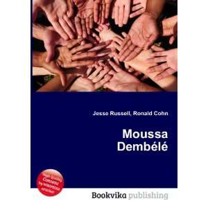  Moussa DembÃ©lÃ© Ronald Cohn Jesse Russell Books