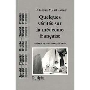   la médecine française (9782353741212) Jacques Michel Lacroix Books