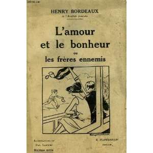   amour et le bonheur ou les frères ennemis Bordeaux Henry Books