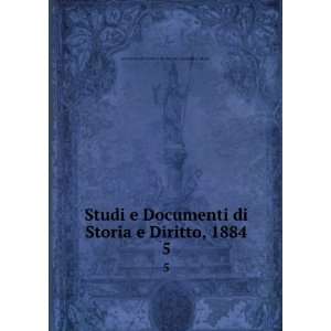  Studi e Documenti di Storia e Diritto, 1884. 5 Accademia 
