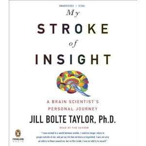  Taylors My Stroke of Insight (Unabridged, 5 CDs, 6 hours 