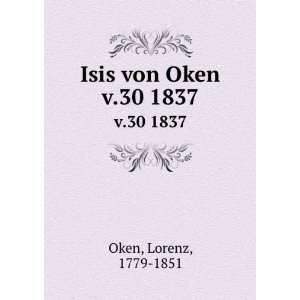  Isis von Oken. v.30 1837 Lorenz, 1779 1851 Oken Books