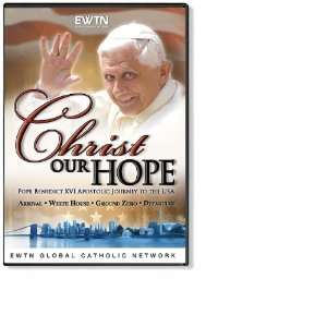  Christ Our Hope, Pope Benedict XVI Apostolic Journey to 