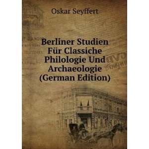   Archaeologie (German Edition) (9785874610180) Oskar Seyffert Books
