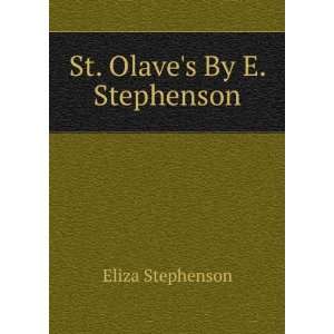  St. Olaves By E. Stephenson. Eliza Stephenson Books