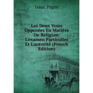   Particulier Et LautoritÃ© (French Edition) Isaac Papin Books
