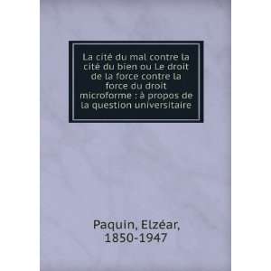   de la question universitaire ElzÃ©ar, 1850 1947 Paquin Books