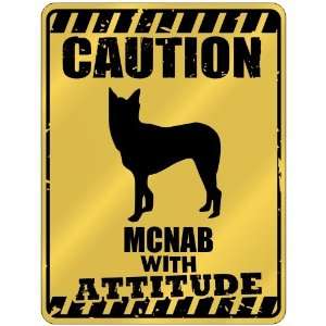    Caution  Mcnab With Attitude  Parking Sign Dog