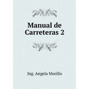  Manual de Carreteras 2 Ing. Angela Morillo Books