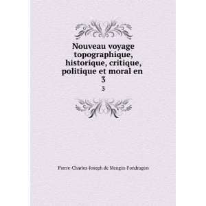   et moral en . 3 Pierre Charles Joseph de Mengin Fondragon Books