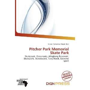  Pitcher Park Memorial Skate Park (9786200561831) Kristen 