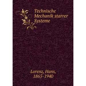  Technische Mechanik starrer Systeme Hans, 1865 1940 